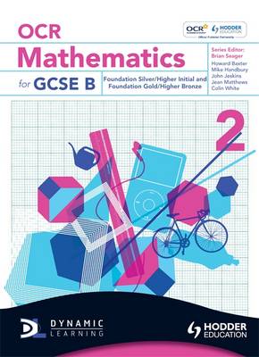 OCR Mathematics for GCSE Specification B: Student Book Foundation - Baxter, Howard, and Handbury, Michael, and Jeskins, John