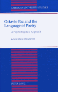 Octavio Paz and the Language of Poetry: A Psycholinguistic Approach