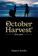 October Harvest: first part.