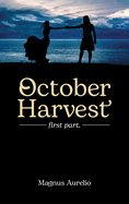 October Harvest: first part.