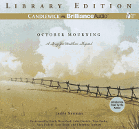 October Mourning: A Song for Matthew Shepard - Newman, Lesla (Read by), and Beresford, Emily (Read by), and Daniels, Luke (Read by)