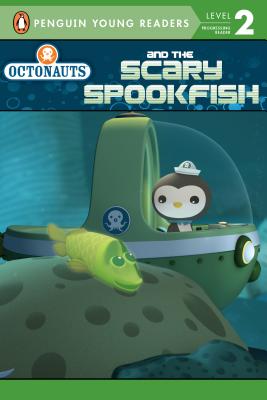 Octonauts and the Scary Spookfish - Penguin Young Readers