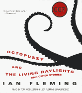 Octopussy and the Living Daylights: And Other Stories