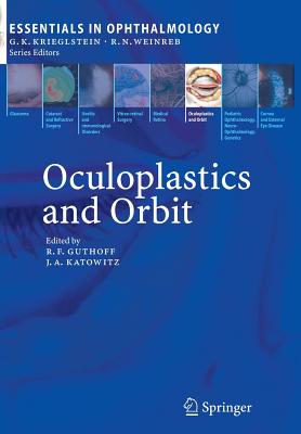 Oculoplastics and Orbit - Guthoff, R. (Editor), and Katowitz, James A. (Editor)