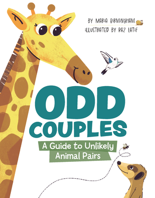 Odd Couples: A Guide to Unlikely Animal Pairs - Birmingham, Maria