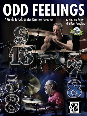 Odd Feelings: A Guide to Odd-Meter Drumset Grooves, Book & CD - Russo, Massimo, and Famularo, Dom