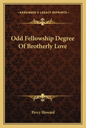 Odd Fellowship Degree of Brotherly Love