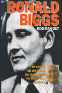 Odd Man Out: My Life on the Loose & the Truth about the Great Train Robbery