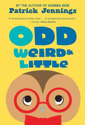 Odd, Weird & Little - Jennings, Patrick