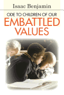 Ode to Children of Our Embattled Values - Benjamin, Isaac