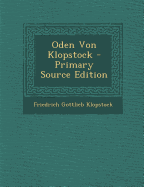 Oden Von Klopstock - Primary Source Edition - Klopstock, Friedrich Gottlieb