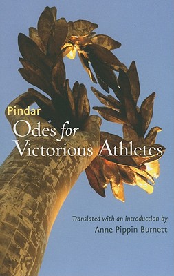 Odes for Victorious Athletes - Pindar, and Burnett, Anne Pippin (Translated by)