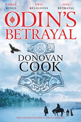 Odin's Betrayal: An action-packed historical adventure series from Donovan Cook - Donovan Cook