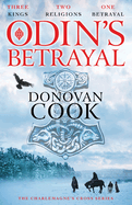 Odin's Betrayal: An action-packed historical adventure series from Donovan Cook
