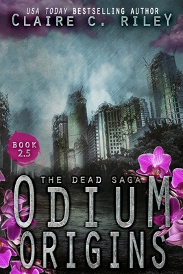 Odium 2.5: The Dead Saga - Riley, Claire C