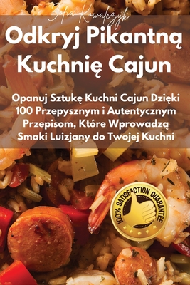 Odkryj Pikantn  Kuchni  Cajun - Zofia Kowalczyk