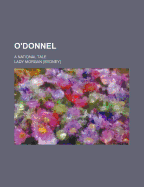 O'Donnel; A National Tale
