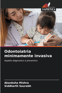 Odontoiatria minimamente invasiva