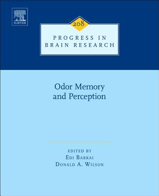 Odor Memory and Perception - Barkai, Edi (Volume editor), and Wilson, Donald A. (Volume editor)