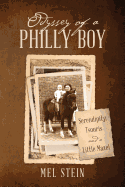 Odyssey of a Philly Boy: Serendipity, Tsouris and a Little Mazel