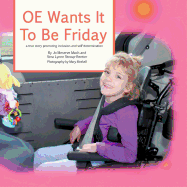 OE Wants It to Be Friday: A True Story of Inclusion and Self-Determination