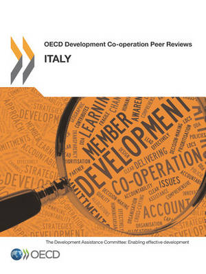 OECD Development Co-Operation Peer Reviews: Italy 2014 - Organization for Economic Cooperation and Development (Editor)