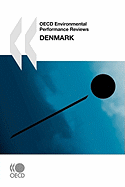 OECD Environmental Performance Reviews OECD Environmental Performance Reviews: Denmark 2007
