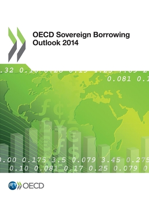 OECD Sovereign Borrowing Outlook 2014 - Organization for Economic Cooperation and Development (Editor)