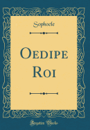 Oedipe Roi (Classic Reprint)