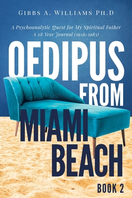 Oedipus from Miami Beach: Book 2 - Williams, Gibbs a