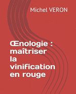 OEnologie: matriser la vinification en rouge