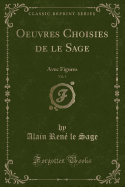 Oeuvres Choisies de Le Sage, Vol. 5: Avec Figures (Classic Reprint)