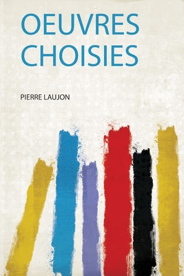 Oeuvres Choisies ...... - Laujon, Pierre