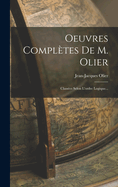 Oeuvres Compltes De M. Olier: Classes Selon L'ordre Logique...