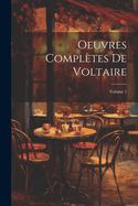 Oeuvres Compltes De Voltaire; Volume 1
