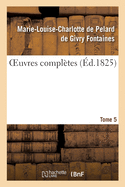 Oeuvres Compltes. Tome 5