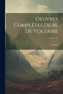 Oeuvres Compl?tes de M. de Voltaire; Volume 44