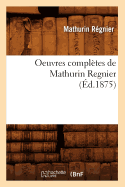 Oeuvres Compl?tes de Mathurin Regnier (?d.1875)