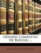 Oeuvres Completes de Boileau ...