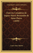 Oeuvres Completes de Jaques-Henri-Bernardin de Saint-Pierre (1830)