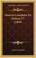 Oeuvres Completes de Moliere V1 (1858)