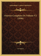 Oeuvres Completes de Voltaire V2 (1836)