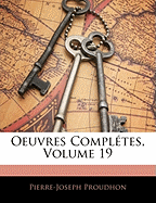 Oeuvres Completes, Volume 19