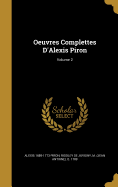 Oeuvres Complettes D'Alexis Piron; Volume 2