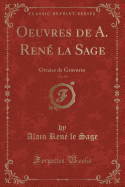 Oeuvres de A. Rene La Sage, Vol. 10: Ornees de Gravures (Classic Reprint)