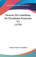 Oeuvres de Colardeau, de L'Acadamie Francoise V1 (1779)