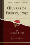 Oeuvres de Freret, 1792, Vol. 3 (Classic Reprint)
