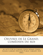 Oeuvres de Le Grand, comdien du roi