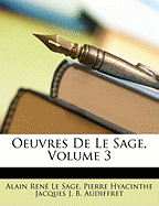 Oeuvres de Le Sage, Volume 3 - Le Sage, Alain Rene, and Audiffret, Pierre Hyacinthe Jacques J B