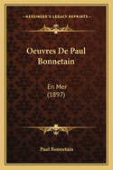 Oeuvres de Paul Bonnetain: En Mer (1897)